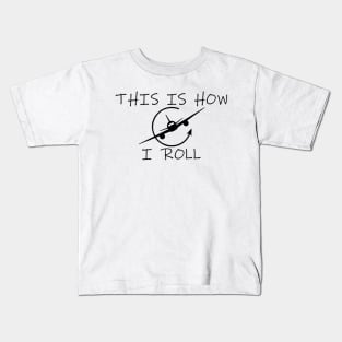 This is How I Roll Kids T-Shirt